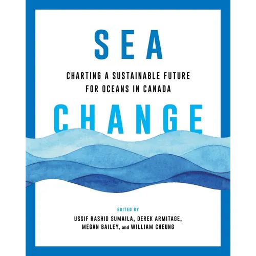 Sea Change: Charting a Sustainable Future for Oceans in Canada