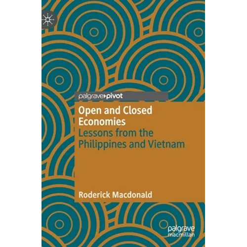 Open and Closed Economies: Lessons from the Philippines and Vietnam