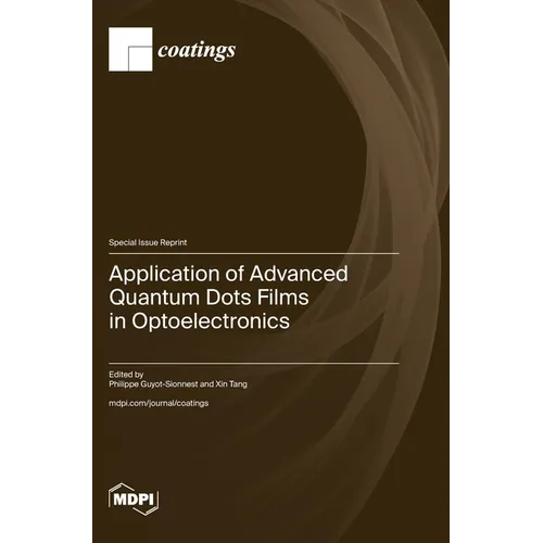 Application of Advanced Quantum Dots Films in Optoelectronics
