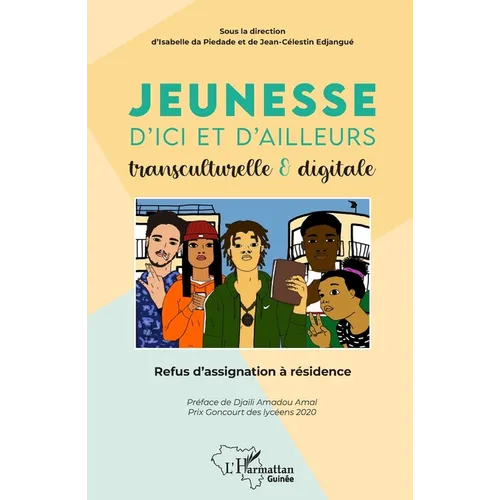 Jeunesse d'ici et d'ailleurs transculturelle & digitale: Refus d'assignation à résidence
