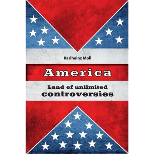 America: Land of Unlimited Controversies