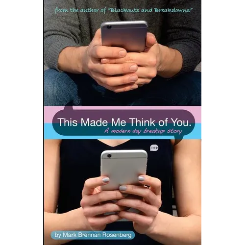 This Made Me Think of You: a modern day breakup story
