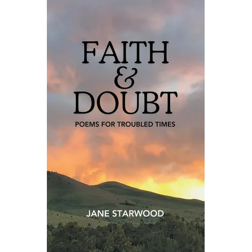 Faith & Doubt: Poems for Troubled Times