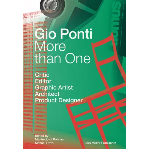 More Than One: Gio Ponti: Critic, Editor, Graphic Artist, Architect, Product Designer