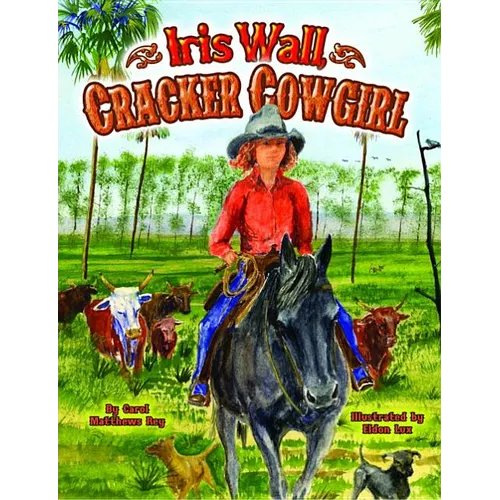 Iris Wall, Cracker Cowgirl