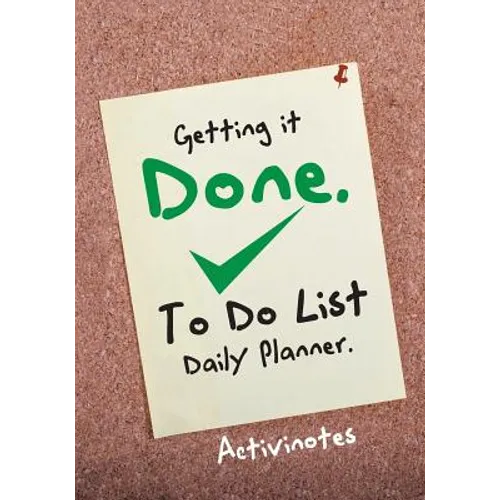 Getting it Done. To Do List Daily Planner