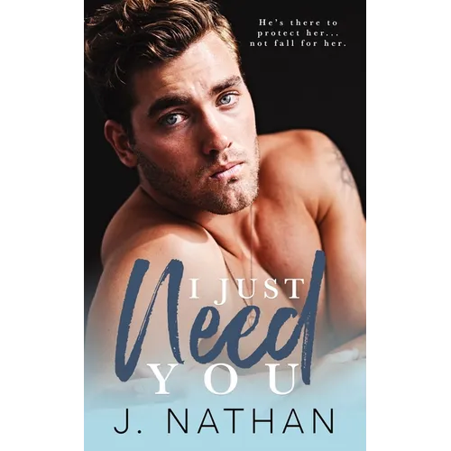 I Just Need You