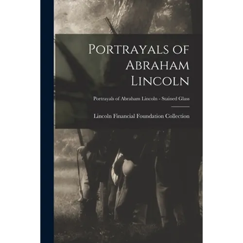 Portrayals of Abraham Lincoln; Portrayals of Abraham Lincoln - Stained Glass