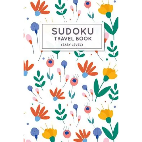 Sudoku Travel Book: Easy Sudoku Puzzles Book Pocket Sized For Travel