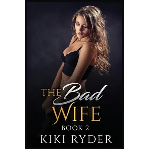 The Bad Wife: Erotic hotwife cuckold stories (Book 2)