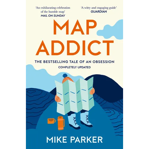 Map Addict: The Bestselling Tale of an Obsession