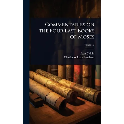 Commentaries on the Four Last Books of Moses