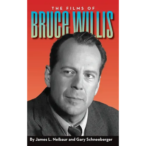The Films of Bruce Willis (hardback)