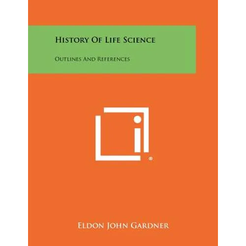 History Of Life Science: Outlines And References