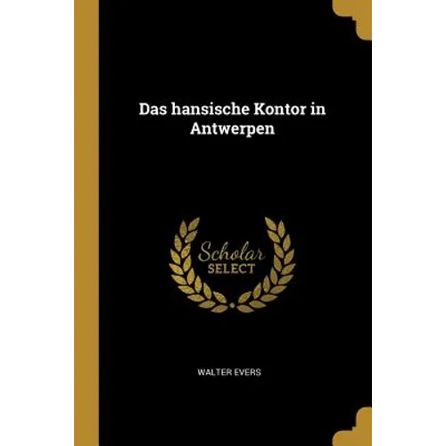 Das hansische Kontor in Antwerpen