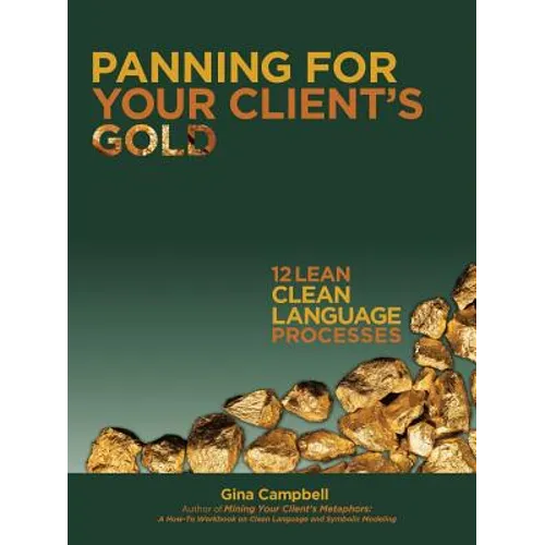 Panning for Your Client's Gold: 12 Lean Clean Language Processes