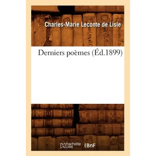 Derniers Poèmes (Éd.1899)
