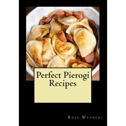 Perfect Pierogi Recipes - Paperback