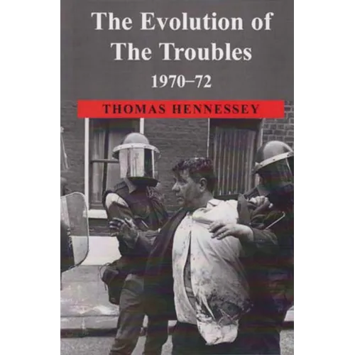 The Evolution of the Troubles 1970-72