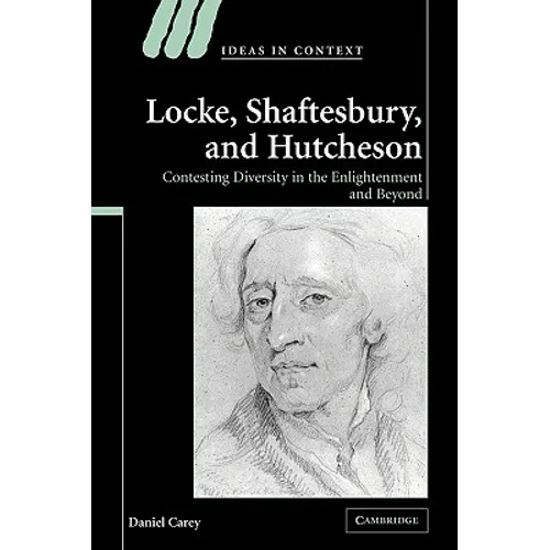 Locke, Shaftesbury, and Hutcheson: Contesting Diversity in the Enlightenment and Beyond