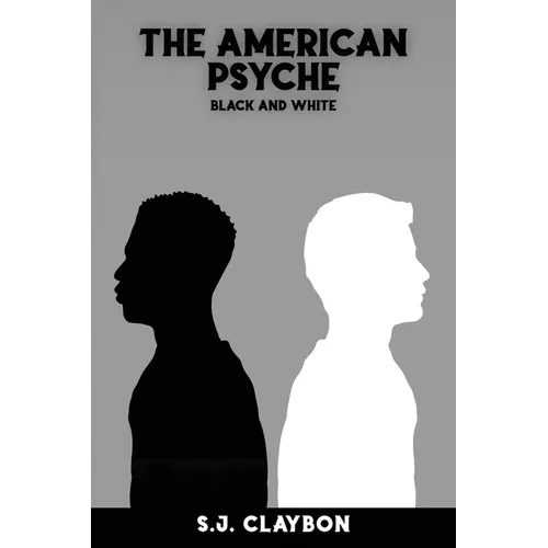 The American Psyche: Black and White