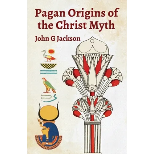Pagan Orgins Of The Christ Myth