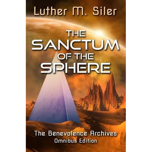 The Sanctum of the Sphere: The Benevolence Archives: Omnibus Edition