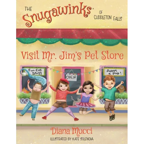 The Snugawinks of Cuddleton Falls Visit Mr. Jim's Pet Store