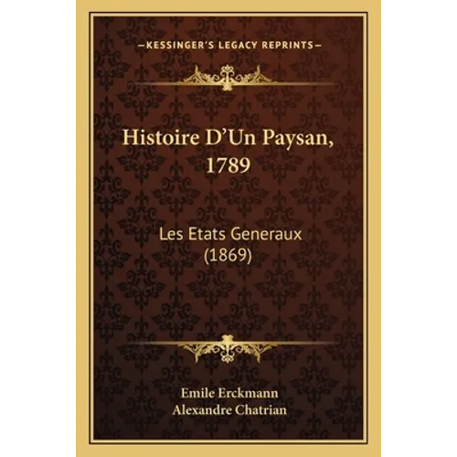 Histoire D'Un Paysan, 1789: Les Etats Generaux (1869)