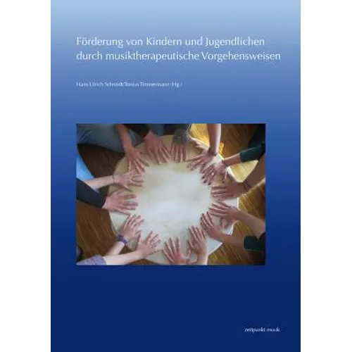 Förderung Von Kindern Und Jugendlichen Durch Musiktherapeutische Vorgehensweisen