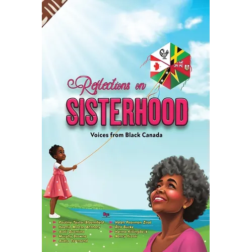 Reflections On Sisterhood: Voices from Black Canada