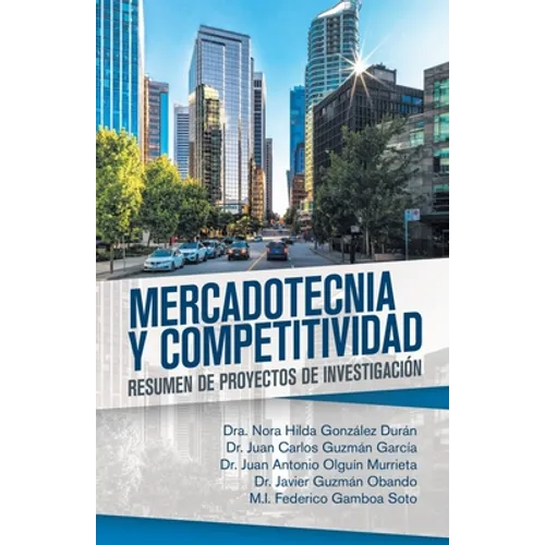Mercadotecnia Y Competitividad: Resumen De Proyectos De Investigación