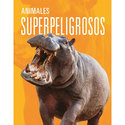 Animales Superpeligrosos