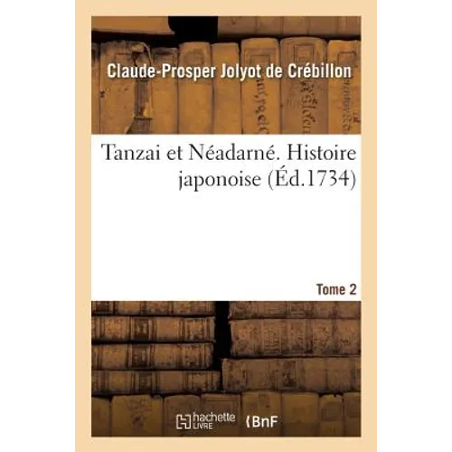 Tanzai et Néadarné. Histoire japonoise. Tome 2