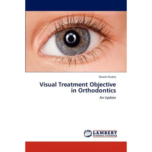 Visual Treatment Objective in Orthodontics