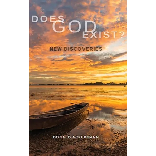 Does God Exist?: New Discoveries