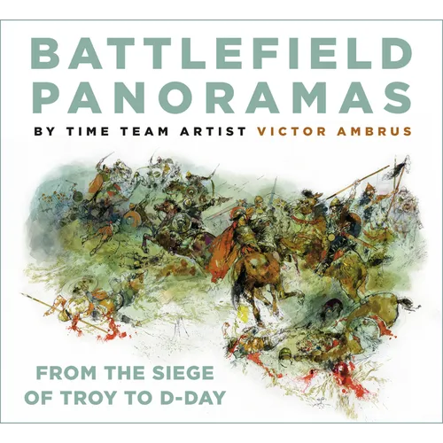 Battlefield Panoramas: From the Siege of Troy to D-Day