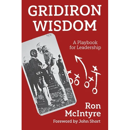 Gridiron Wisdom: A Playbook for Leadership