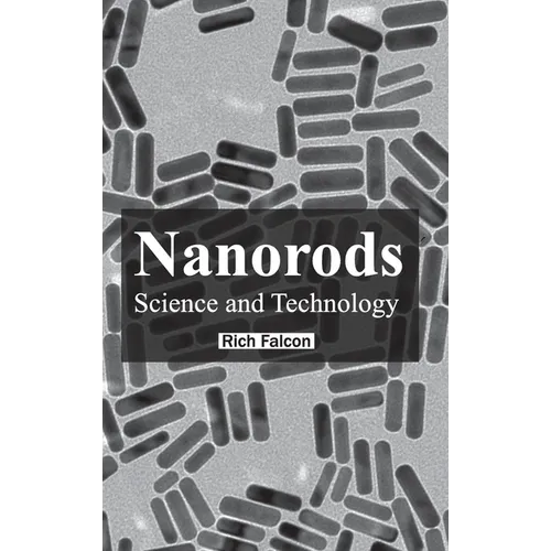 Nanorods: Science and Technology