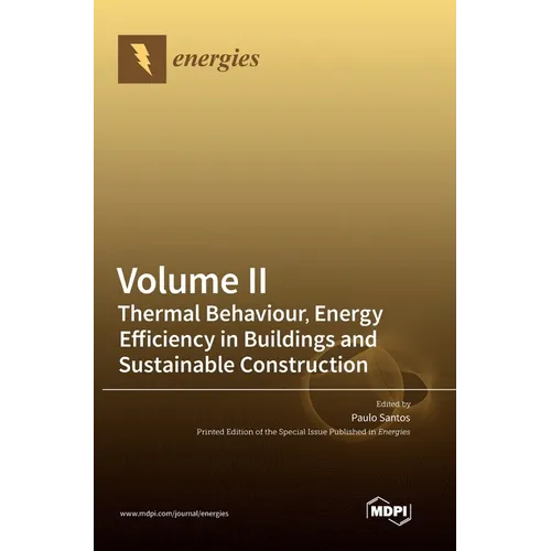 Volume II: Thermal Behaviour, Energy Efficiency in Buildings and Sustainable Construction
