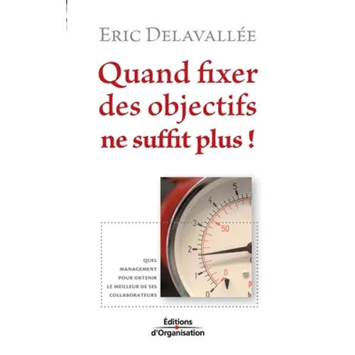 Quand fixer des objectifs ne suffit plus