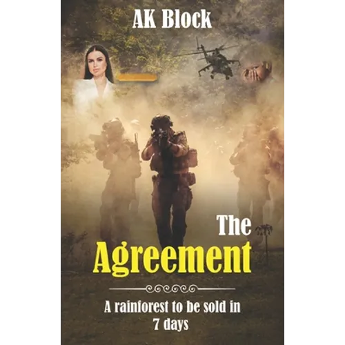 The Agreement: A Rainforest To Be Sold In 7 Days
