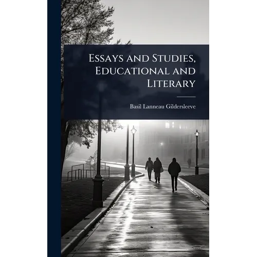 Essays and Studies, Educational and Literary