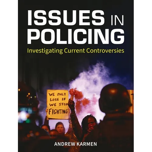Issues in Policing: Investigating Current Controversies