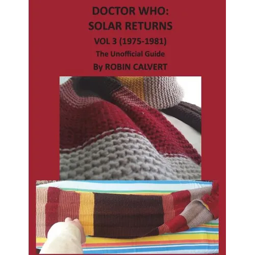 Dr. Who: Solar Returns Vol 3 (1975-1981) - The Unofficial Guide