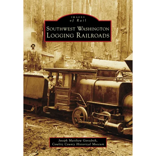 Southwest Washington Logging Railroads