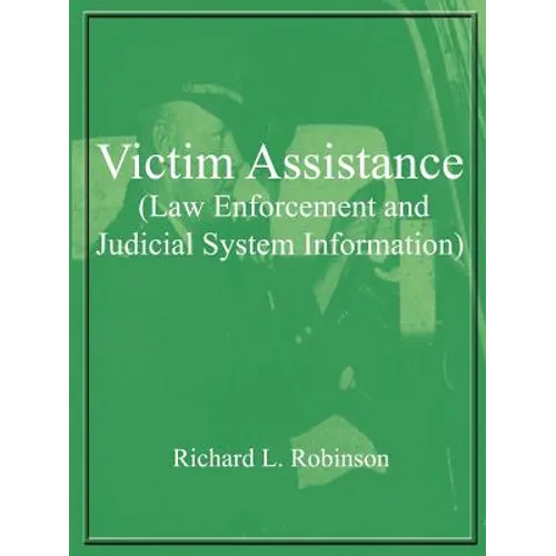 Victim Assistance (Law Enforcement and Judicial System Information)