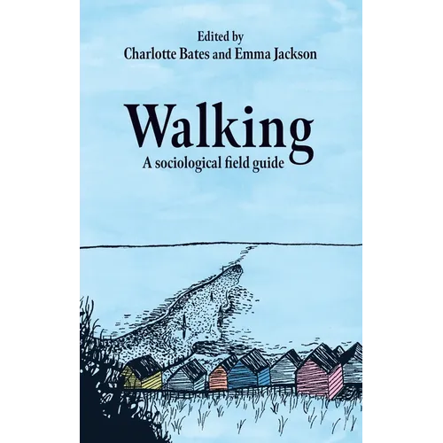 Walking: A Sociological Field Guide