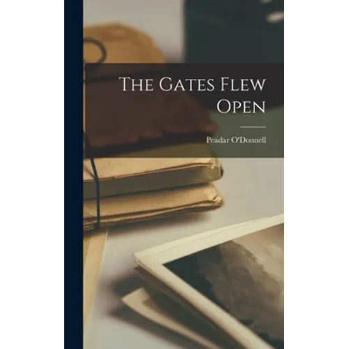 The Gates Flew Open