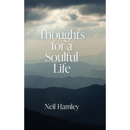 Thoughts for a Soulful Life